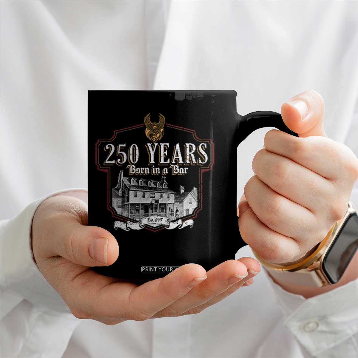 250 Years Born In A Bar Coffee Mug 250th Birthday Military TS11 Print Your Wear