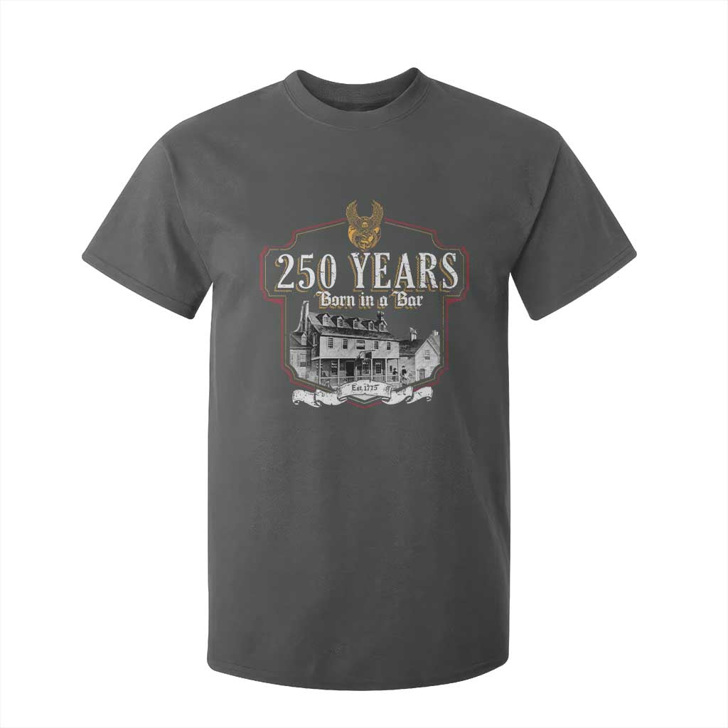 250 Years Born In A Bar T Shirt For Kid 250th Birthday Military TS11 Dark Heather Print Your Wear