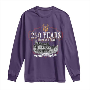 250 Years Born In A Bar Long Sleeve Shirt 250th Birthday Military TS11 Purple Print Your Wear