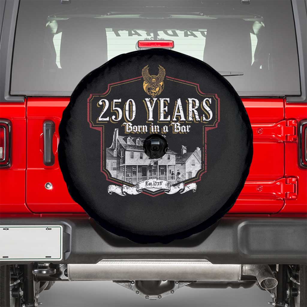 250 Years Born In A Bar Spare Tire Cover 250th Birthday Military TS11 Black Print Your Wear