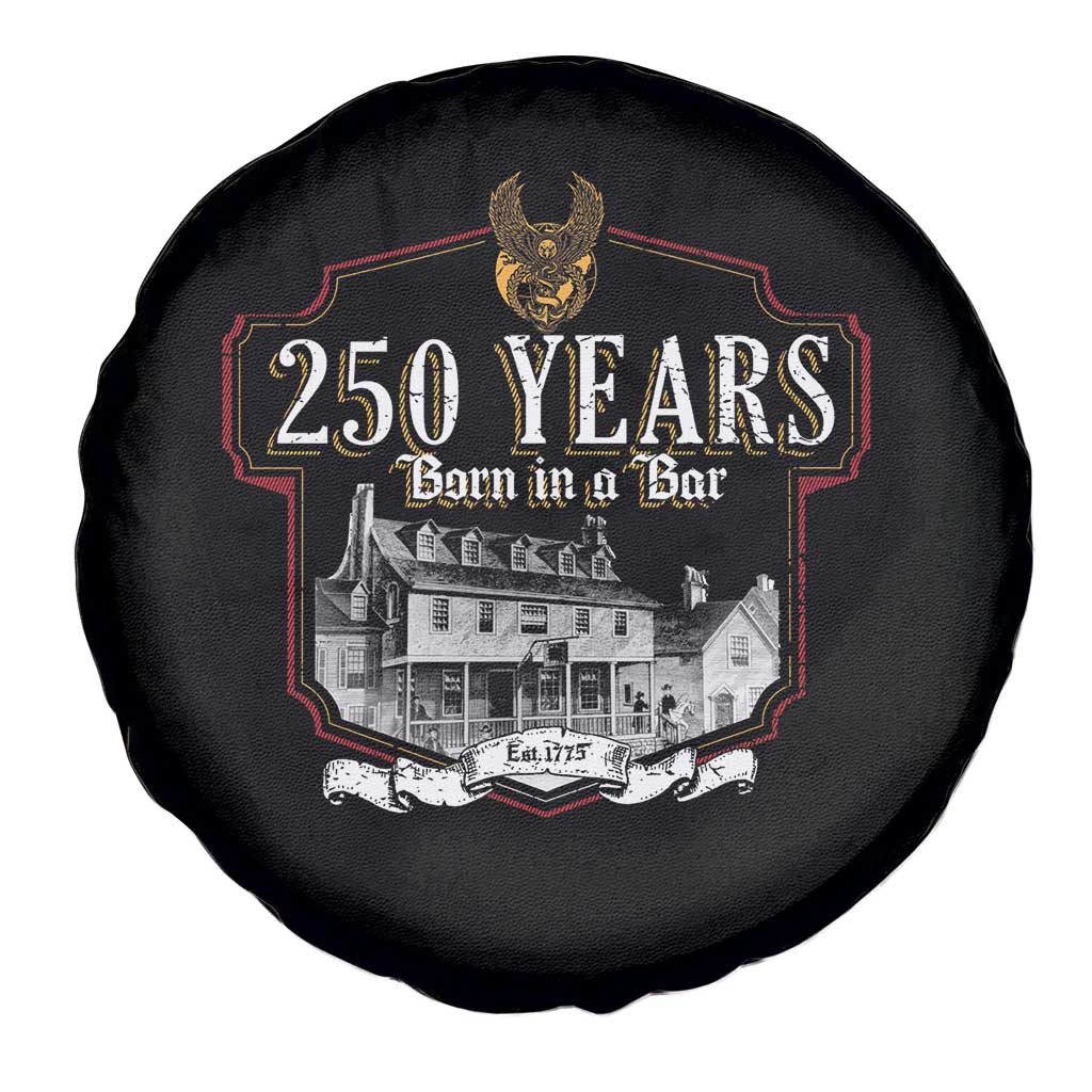 250 Years Born In A Bar Spare Tire Cover 250th Birthday Military TS11 Print Your Wear