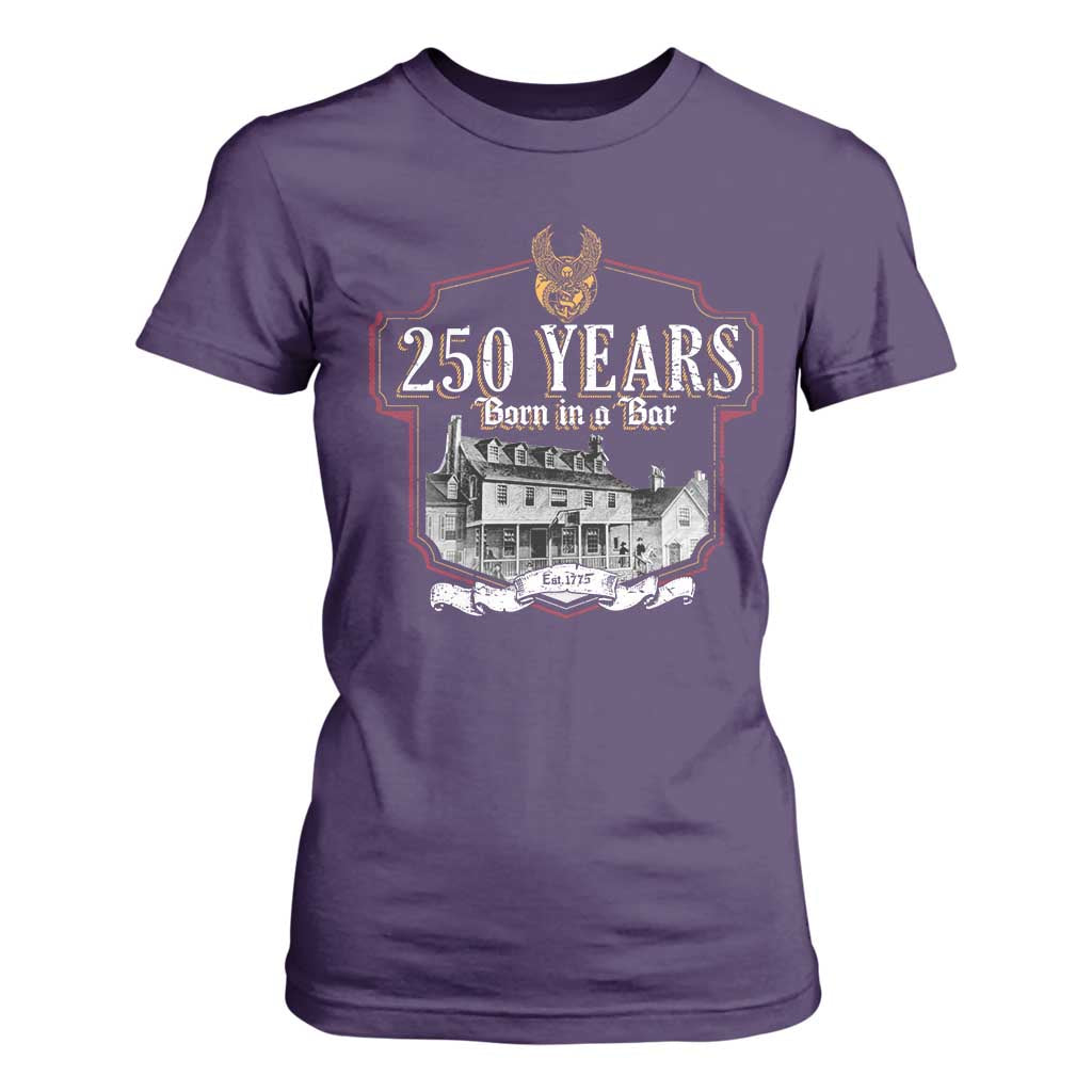 250 Years Born In A Bar T Shirt For Women 250th Birthday Military TS11 Purple Print Your Wear