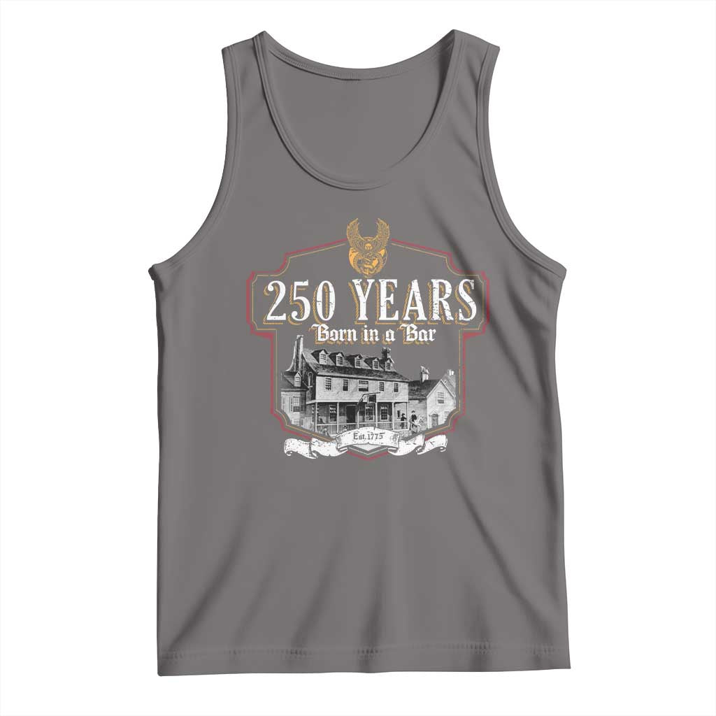 250 Years Born In A Bar Tank Top 250th Birthday Military TS11 Deep Heather Print Your Wear