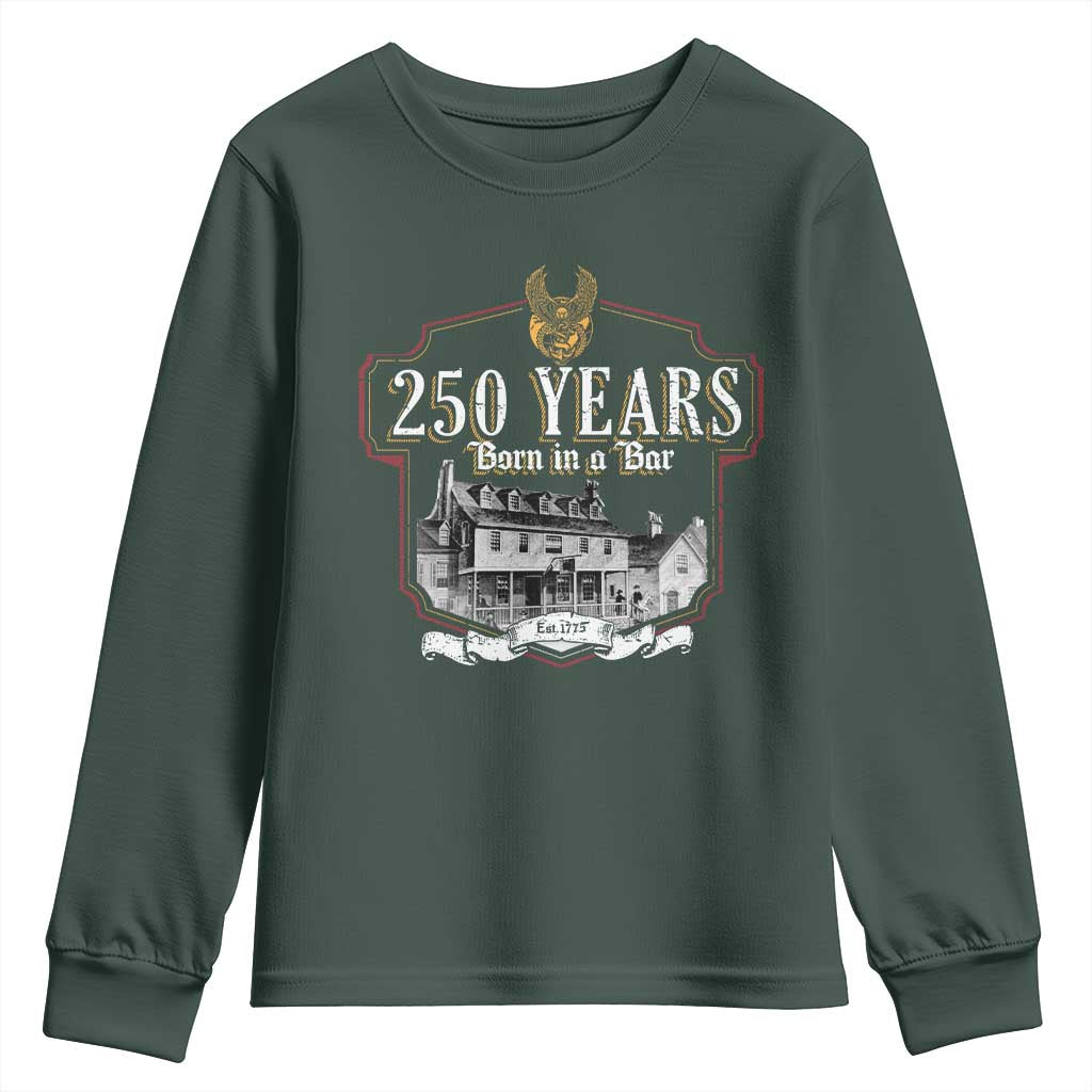 250 Years Born In A Bar Youth Sweatshirt 250th Birthday Military TS11 Dark Forest Green Print Your Wear