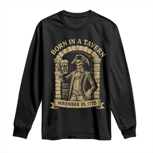 Funny Born In A Tavern Long Sleeve Shirt 250th Birthday Military TS11 Black Print Your Wear