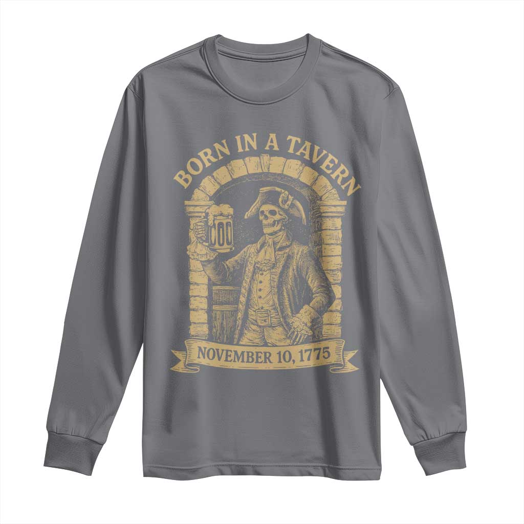 Funny Born In A Tavern Long Sleeve Shirt 250th Birthday Military TS11 Charcoal Print Your Wear