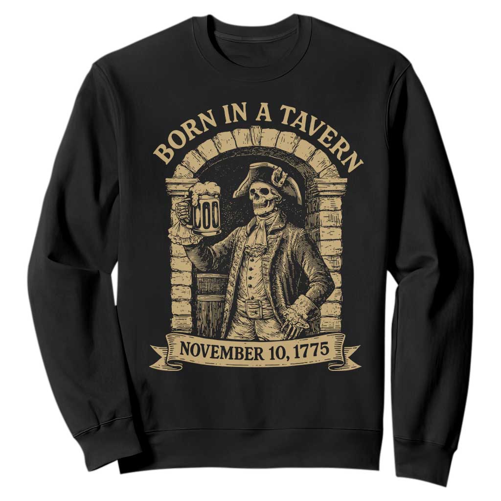 Funny Born In A Tavern Sweatshirt 250th Birthday Military TS11 Black Print Your Wear