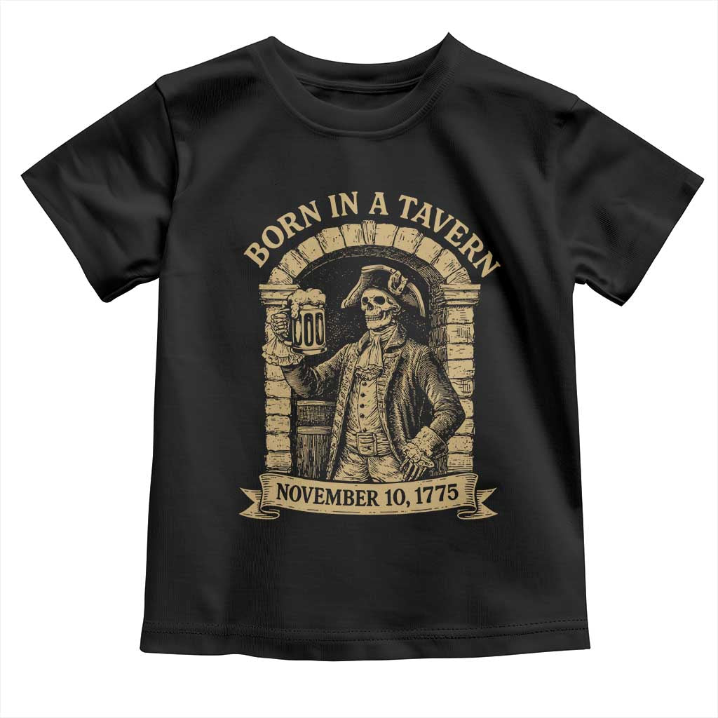 Funny Born In A Tavern Toddler T Shirt 250th Birthday Military TS11 Black Print Your Wear