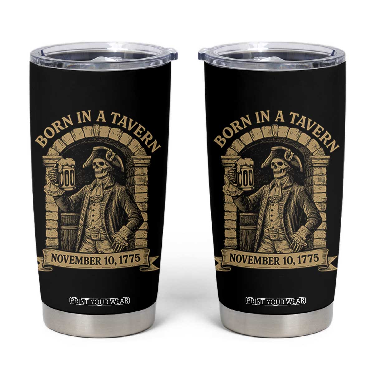 Funny Born In A Tavern Tumbler Cup 250th Birthday Military TS11 Black Print Your Wear
