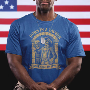 Funny Born In A Tavern T Shirt 250th Birthday Military TS11 Royal Blue Print Your Wear