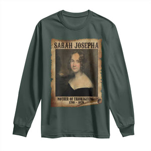 Sarah Josepha Hale Long Sleeve Shirt Mother Of Thanksgiving TS11 Dark Forest Green Print Your Wear