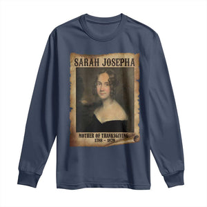 Sarah Josepha Hale Long Sleeve Shirt Mother Of Thanksgiving TS11 Navy Print Your Wear