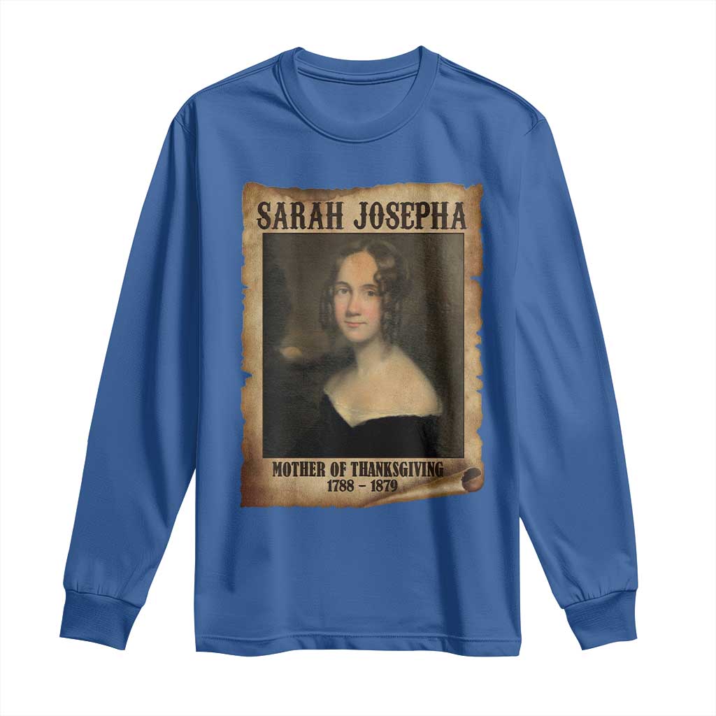 Sarah Josepha Hale Long Sleeve Shirt Mother Of Thanksgiving TS11 Royal Blue Print Your Wear