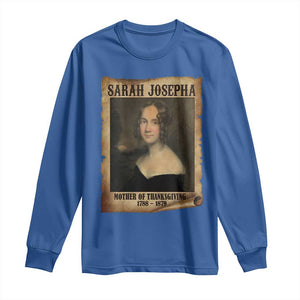 Sarah Josepha Hale Long Sleeve Shirt Mother Of Thanksgiving TS11 Royal Blue Print Your Wear