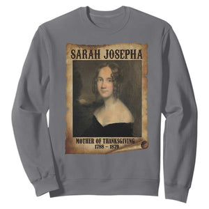 Sarah Josepha Hale Sweatshirt Mother Of Thanksgiving TS11 Charcoal Print Your Wear