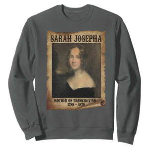 Sarah Josepha Hale Sweatshirt Mother Of Thanksgiving TS11 Dark Heather Print Your Wear
