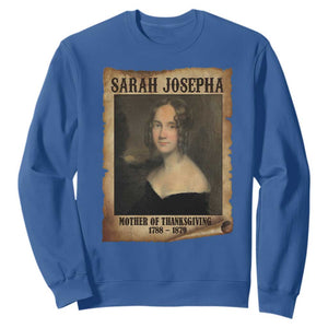 Sarah Josepha Hale Sweatshirt Mother Of Thanksgiving TS11 Royal Blue Print Your Wear