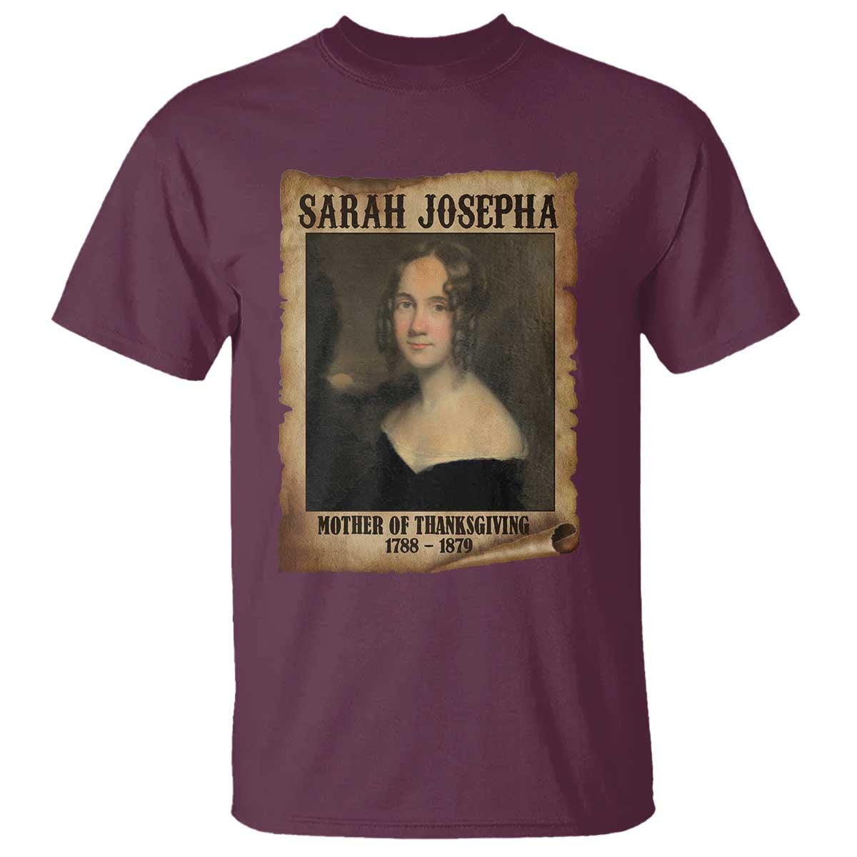 Sarah Josepha Hale T Shirt Mother Of Thanksgiving TS11 Maroon Print Your Wear