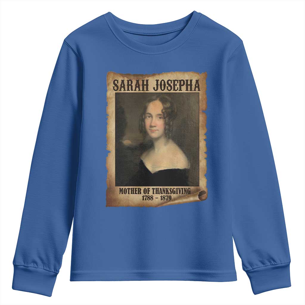 Sarah Josepha Hale Youth Sweatshirt Mother Of Thanksgiving TS11 Royal Blue Print Your Wear