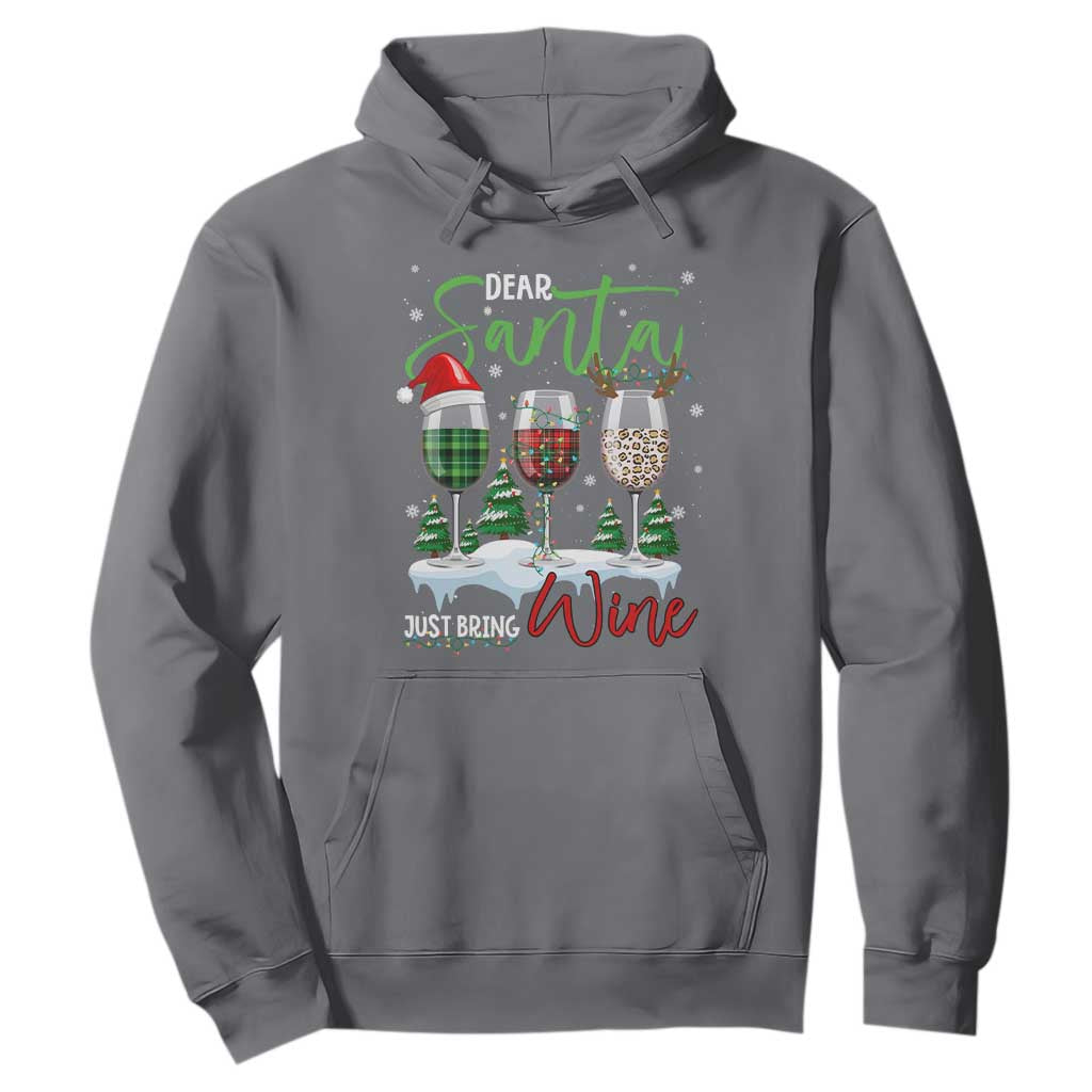 Funny Christmas Wine Hoodie Dear Santa Just Bring Wine Winter Holiday TS11 Charcoal Print Your Wear