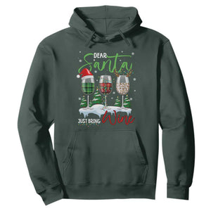 Funny Christmas Wine Hoodie Dear Santa Just Bring Wine Winter Holiday TS11 Dark Forest Green Print Your Wear