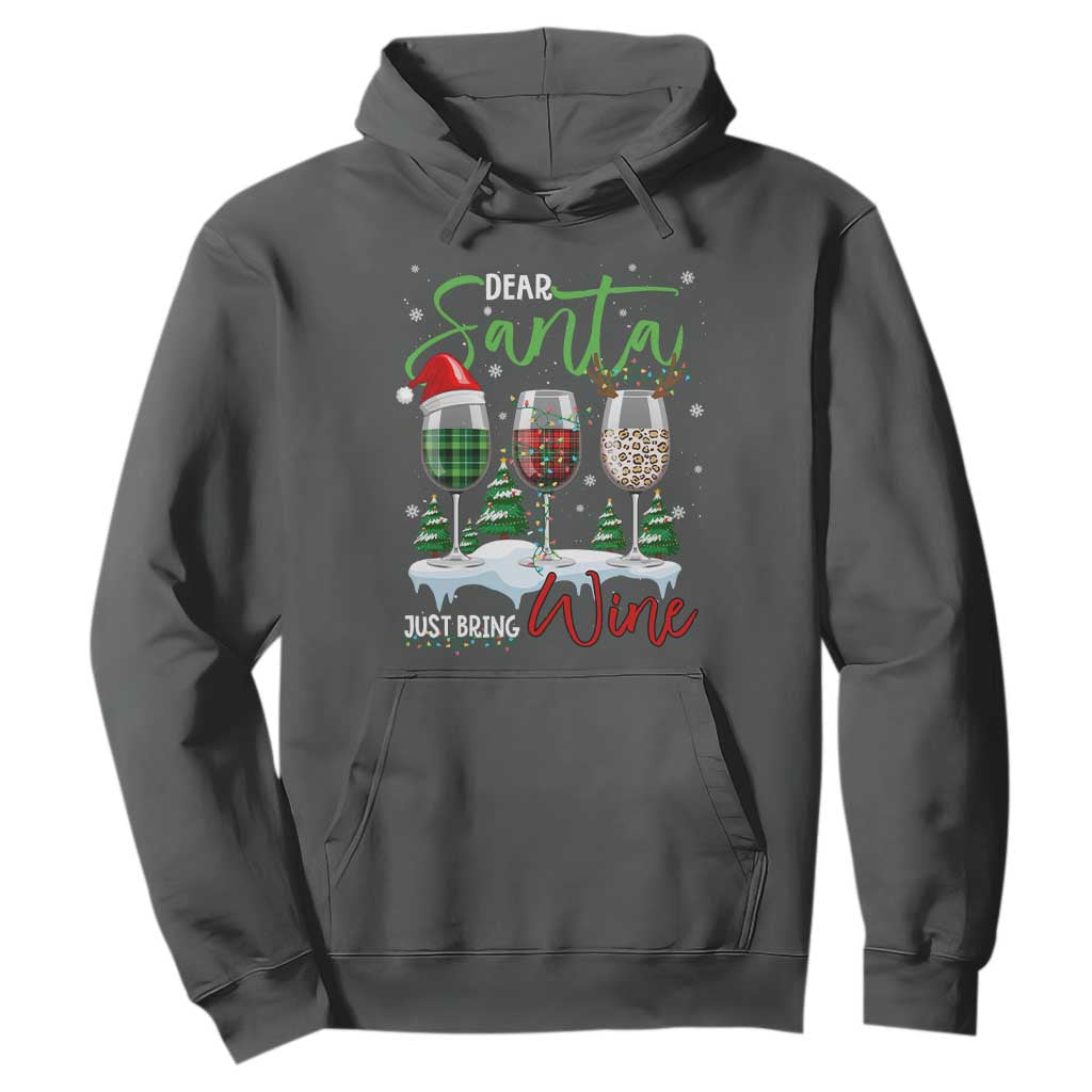 Funny Christmas Wine Hoodie Dear Santa Just Bring Wine Winter Holiday TS11 Dark Heather Print Your Wear