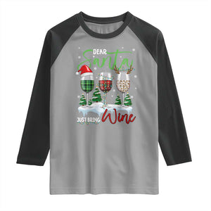 Funny Christmas Wine Raglan Shirt Dear Santa Just Bring Wine Winter Holiday TS11 Sport Gray Black Print Your Wear