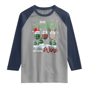 Funny Christmas Wine Raglan Shirt Dear Santa Just Bring Wine Winter Holiday TS11 Sport Gray Navy Print Your Wear