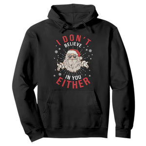 Funny Christmas Santa Hoodie I Don't Believe In You Either Vintage Santa Xmas TS11 Black Print Your Wear