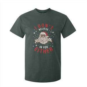 Funny Christmas Santa T Shirt For Kid I Don't Believe In You Either Vintage Santa Xmas TS11 Dark Forest Green Print Your Wear
