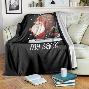 Funny Christmas Santa Throw Blanket You Should See The Size Of My Sack Presents TS11 Print Your Wear