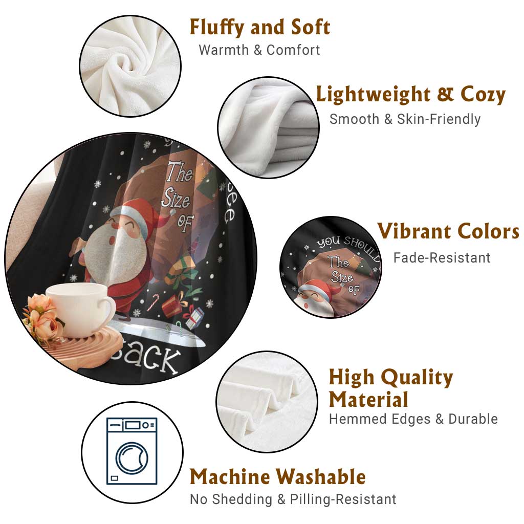 Funny Christmas Santa Throw Blanket You Should See The Size Of My Sack Presents TS11 Print Your Wear