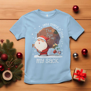 Funny Christmas Santa T Shirt You Should See The Size Of My Sack Presents TS11 Light Blue Print Your Wear