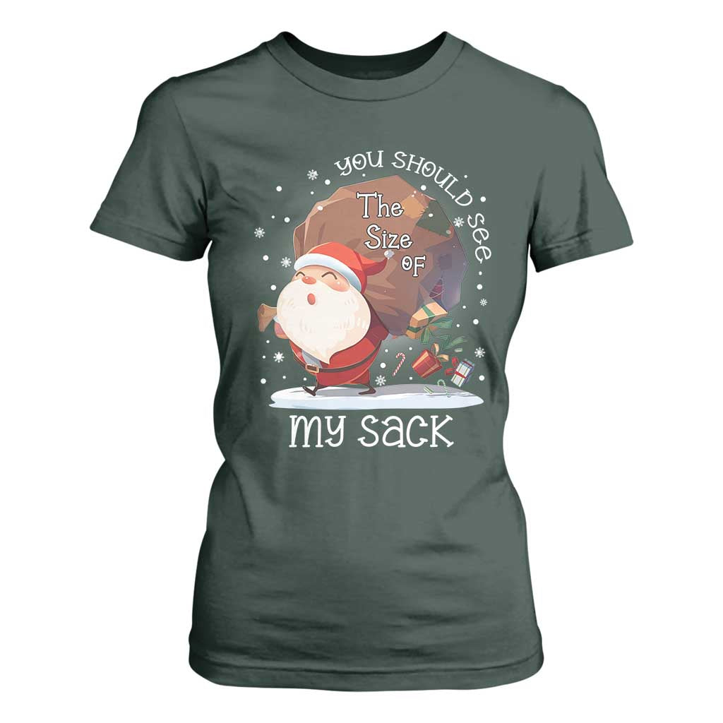 Funny Christmas Santa T Shirt For Women You Should See The Size Of My Sack Presents TS11 Dark Forest Green Print Your Wear