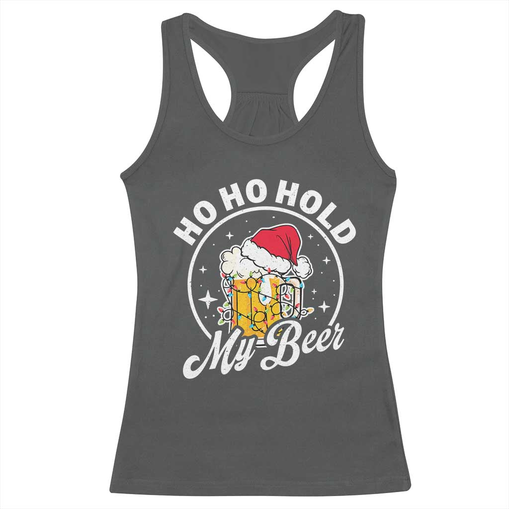 Funny Christmas Beers Racerback Tank Top Ho Ho Hold My Beer Vintage Mug Santa Hat TS11 Dark Heather Print Your Wear