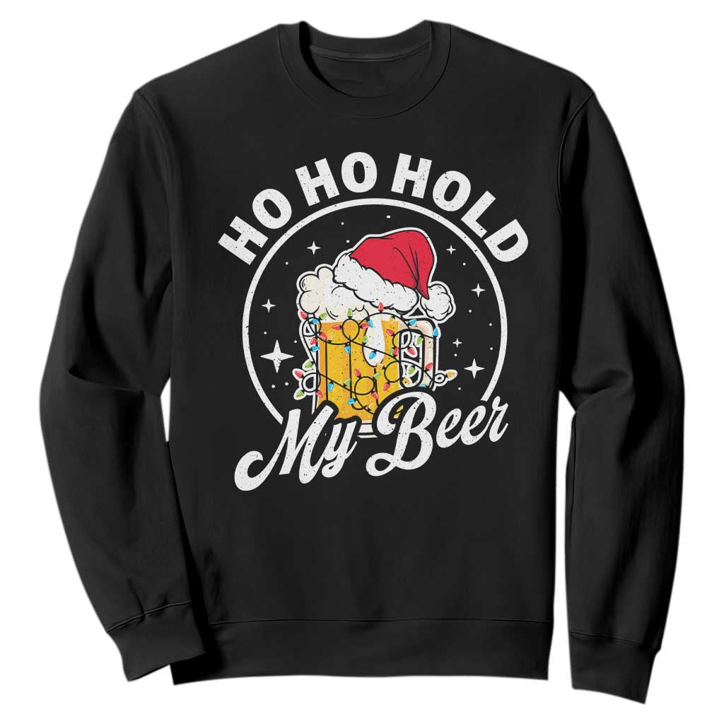 Funny Christmas Beers Sweatshirt Ho Ho Hold My Beer Vintage Mug Santa Hat TS11 Black Print Your Wear
