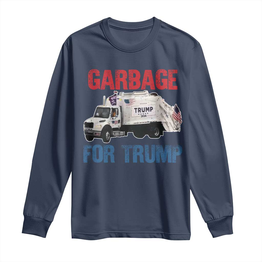 Garbage For Trump 2024 Long Sleeve Shirt Vintage Truck American Flag TS11 Navy Print Your Wear