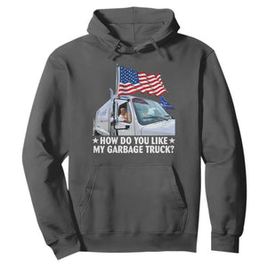 Funny Trump Garbage 2024 Hoodie How Do You Like My Garbage Truck American Flag TS11 Dark Heather Print Your Wear