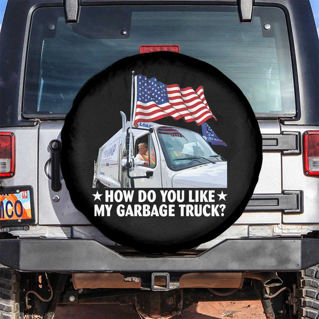 Funny Trump Garbage 2024 Spare Tire Cover How Do You Like My Garbage Truck American Flag TS11 No hole Black Print Your Wear