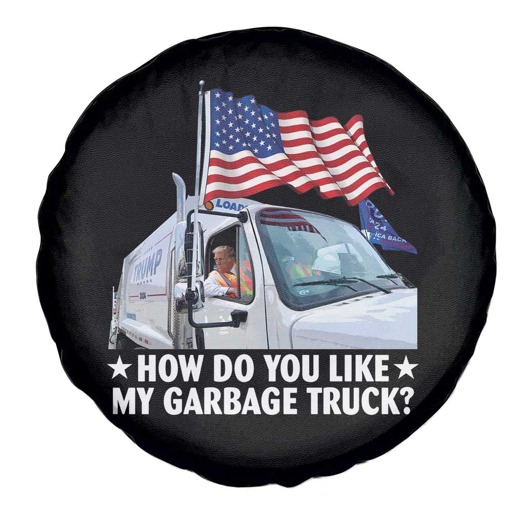 Funny Trump Garbage 2024 Spare Tire Cover How Do You Like My Garbage Truck American Flag TS11 Print Your Wear