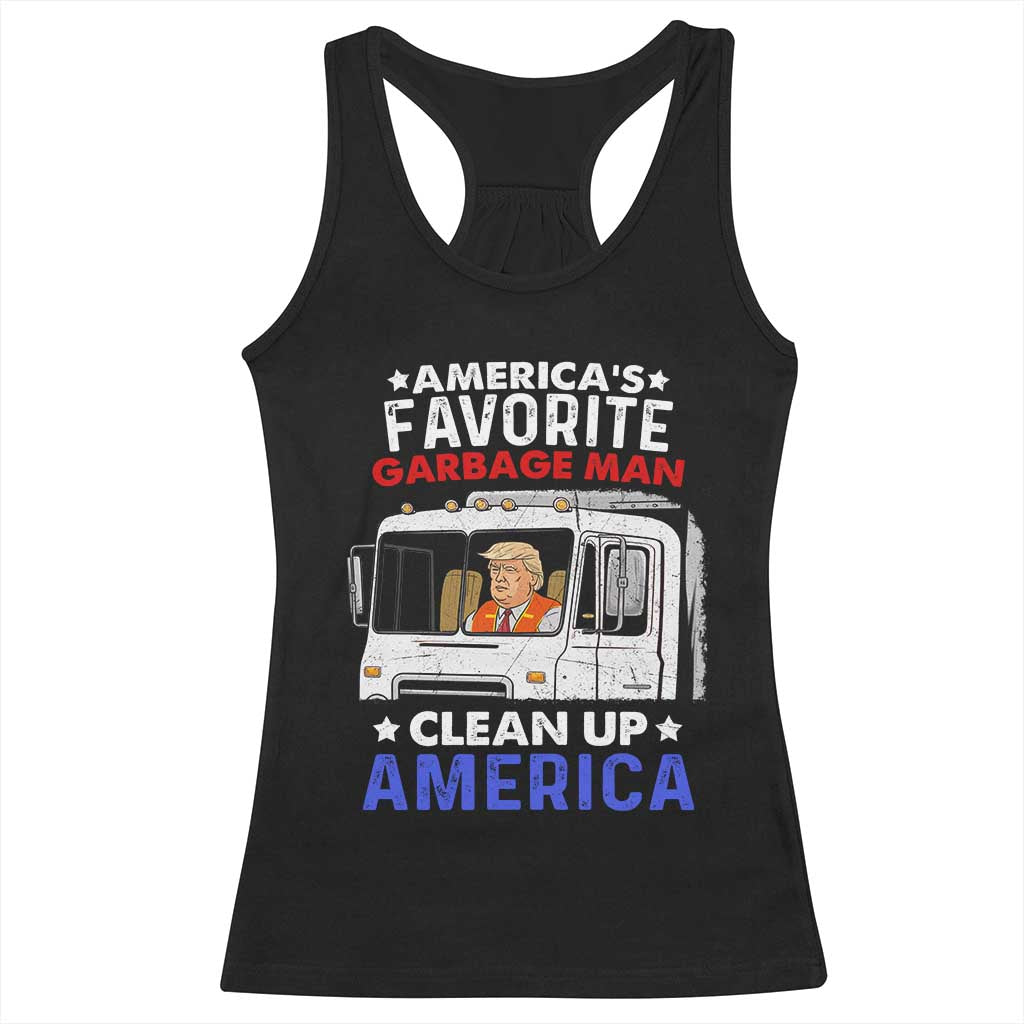 Funny Trump Garbage 2024 Racerback Tank Top America's Favorite Garbage Man Clean Up America TS11 Black Print Your Wear