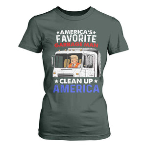 Funny Trump Garbage 2024 T Shirt For Women America's Favorite Garbage Man Clean Up America TS11 Dark Forest Green Print Your Wear