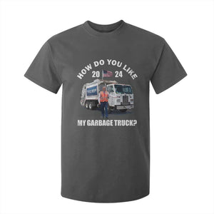 Funny Trump Garbage 2024 T Shirt For Kid How Do You Like My Garbage Truck 2024 TS11 Dark Heather Print Your Wear