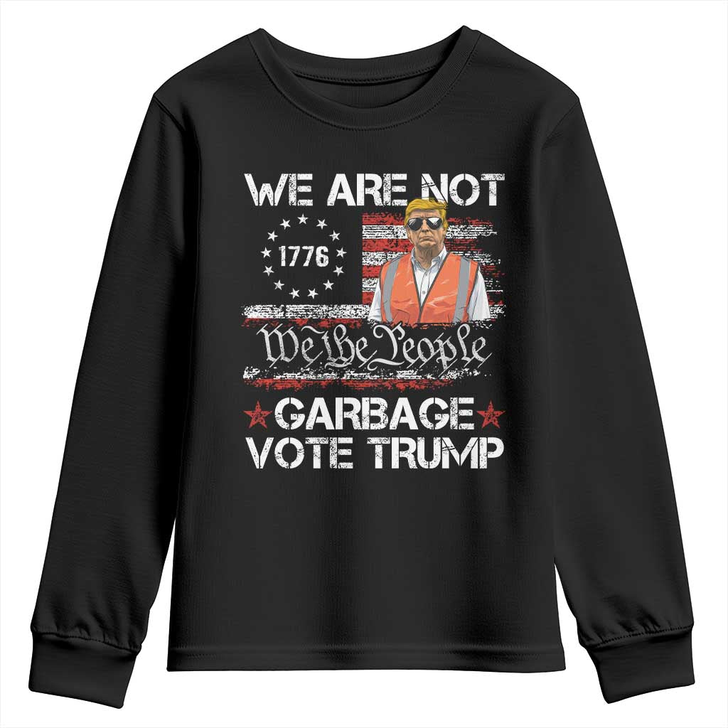 Funny Trump Garbage 2024 Youth Sweatshirt We Are Not Garbage Vote Trump Betsy Ross Flag TS11 Black Print Your Wear
