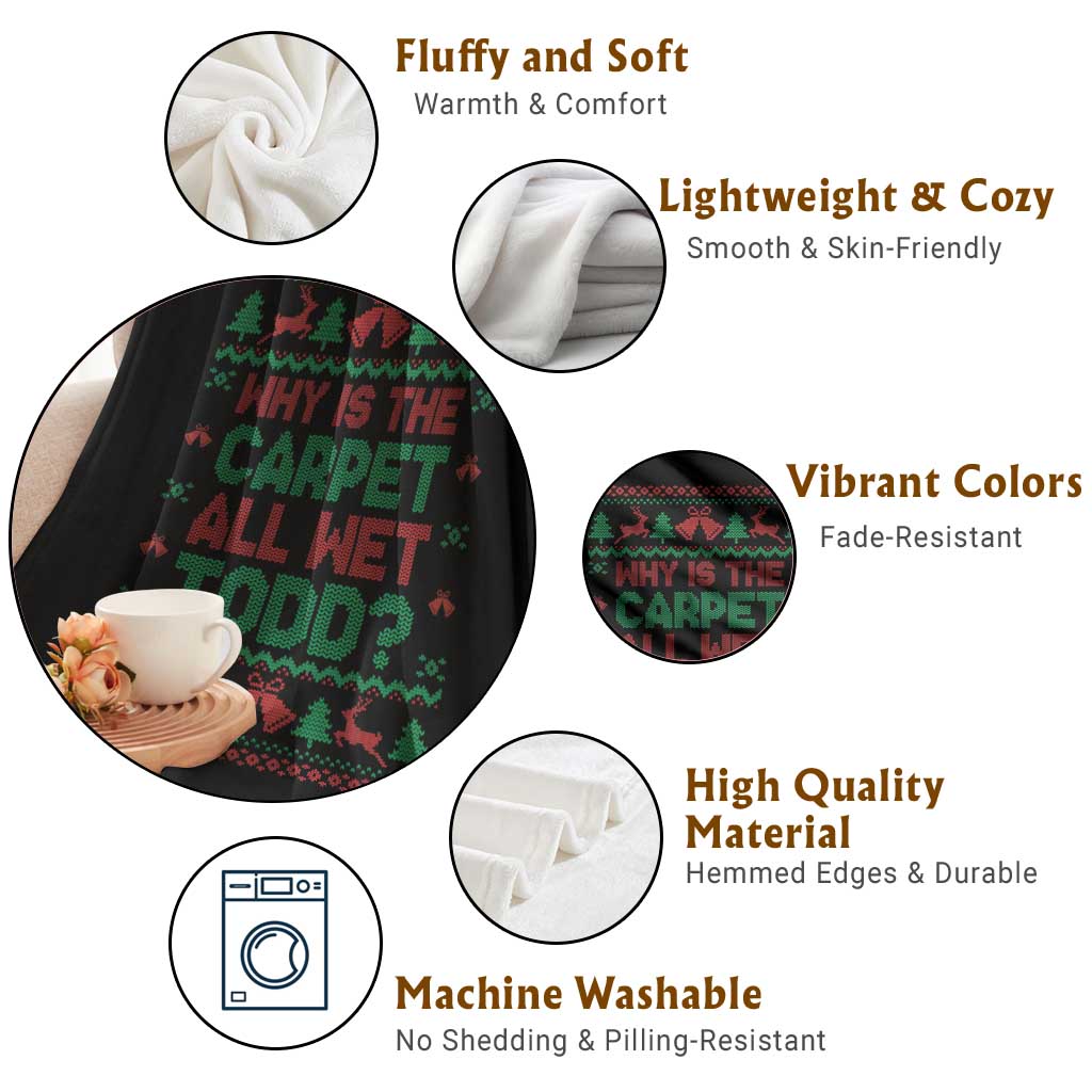 Why Is The Carpet All Wet Todd Christmas Movie Throw Blanket Funny Xmas Couple Matching TS11 Print Your Wear