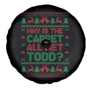 Why Is The Carpet All Wet Todd Christmas Movie Spare Tire Cover Funny Xmas Couple Matching TS11 Print Your Wear