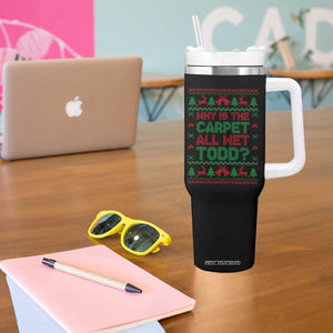 Why Is The Carpet All Wet Todd Christmas Movie Tumbler With Handle Funny Xmas Couple Matching TS11 Print Your Wear