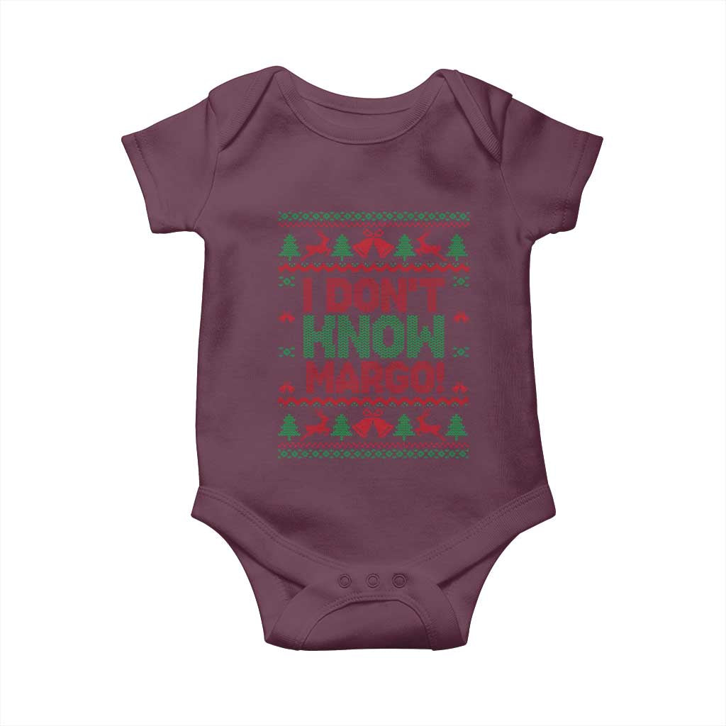 I Dont Know Margo Christmas Movie Baby Onesie Funny Xmas Couple Matching TS11 Maroon Print Your Wear