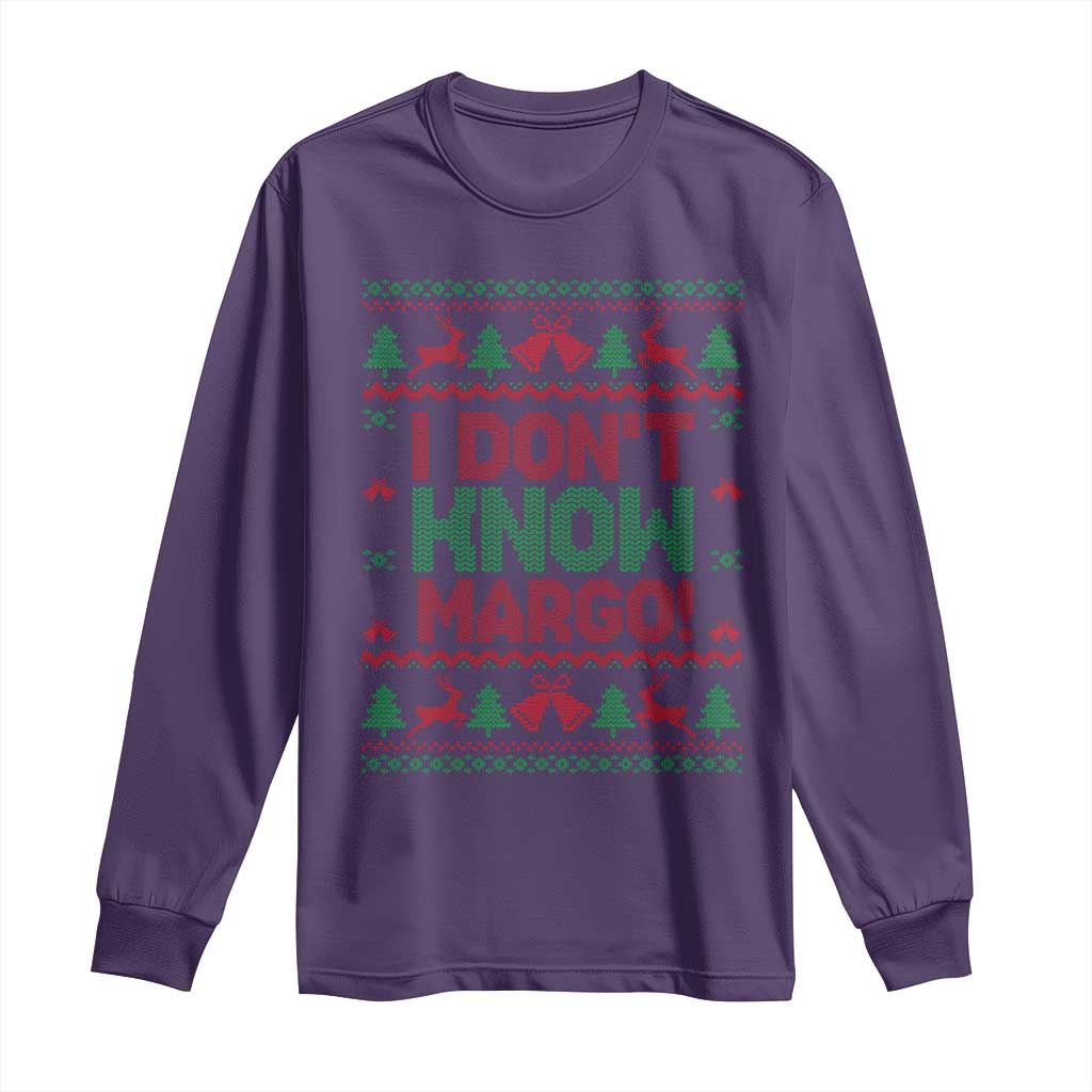 I Dont Know Margo Christmas Movie Long Sleeve Shirt Funny Xmas Couple Matching TS11 Purple Print Your Wear