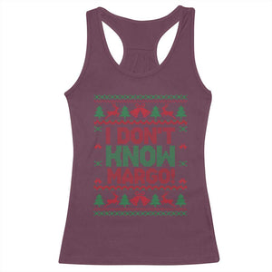 I Dont Know Margo Christmas Movie Racerback Tank Top Funny Xmas Couple Matching TS11 Maroon Print Your Wear